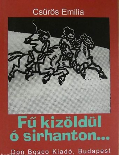 Csűrös Emília - Fű kizöldül ó sírhanton...