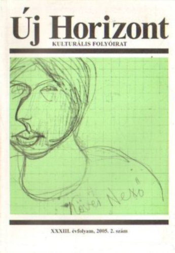 Raffai István szerk. - Új horizont - Kulturális folyóirat 2005./2.