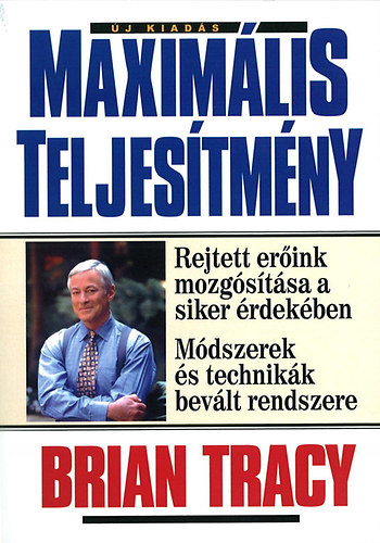 Brian Tracy - Maximlis teljestmny