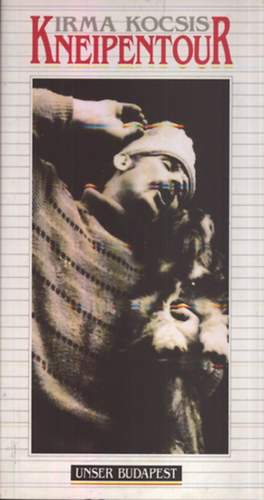 Kocsis Irma - Kneipentour (unser Budapest)