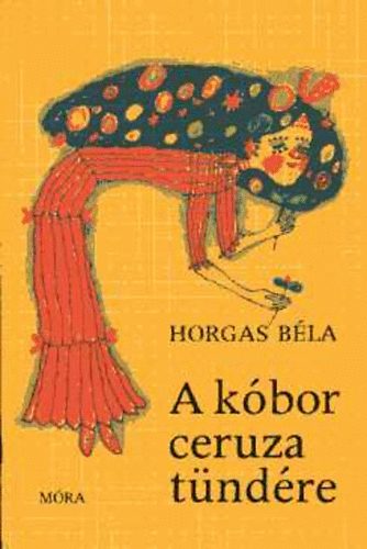 Horgas Bla - A kbor ceruza tndre