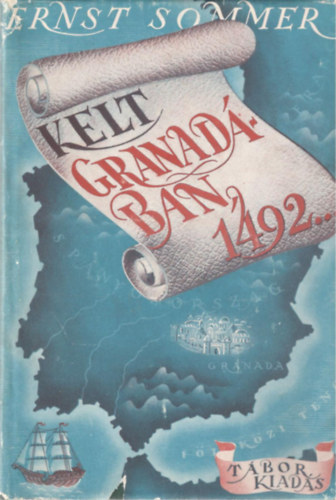 Ernst Sommer - Kelt Granad�ban, 1492...
