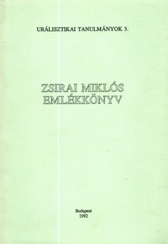 Hajd Pter  (szerk.) - Zsirai Mikls emlkknyv (Urlisztikai tanulmnyok 5.)