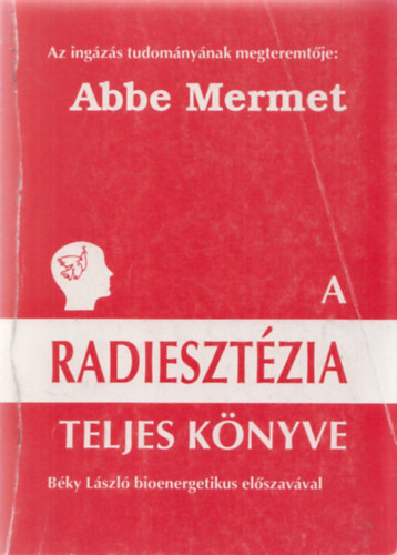 Abbe Mermet - A radieszt�zia teljes k�nyve