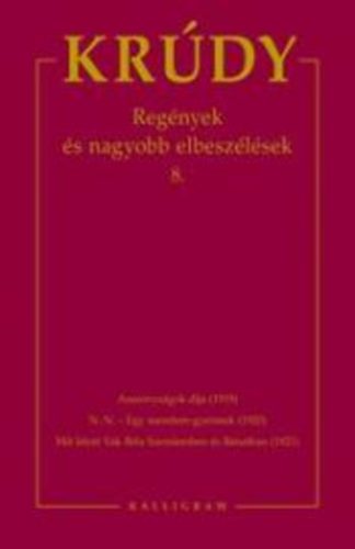 Krdy Gyula - Regnyek s nagyobb elbeszlsek 8.