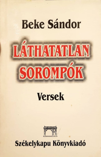 Beke Sándor - Láthatatlan sorompók versek