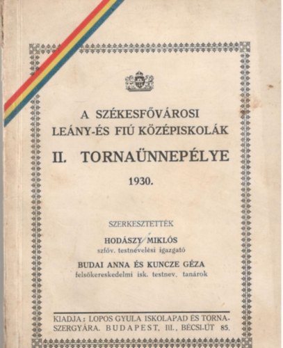 Budai Anna, Kuncze Gza Hodszy Mikls - A Szkesfvrosi Leny- s Fi Kzpiskolk II. tornanneplye 1930