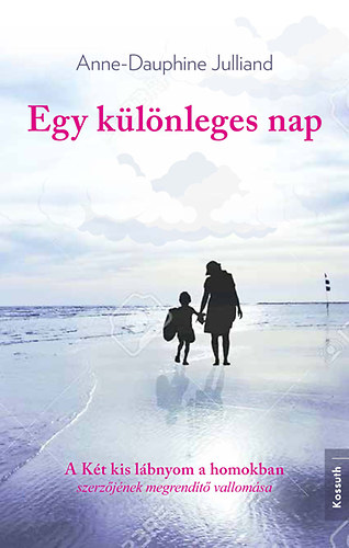 Anne-Dauphine Julliand - Egy különleges nap