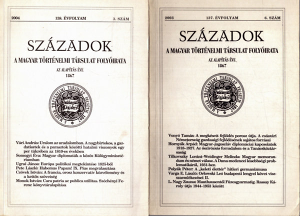 Pl Lajos  (fel. szerk.) - 2 db Szzadok folyirat: 2003. 137. vfolyam 6. szm + 2004. 138. vfolyam 3. szm