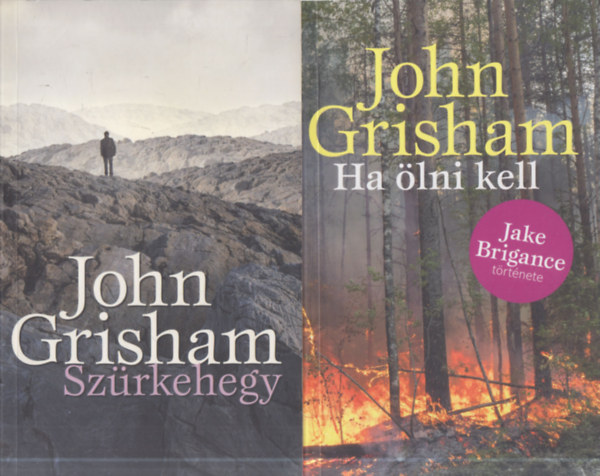 John Grisham - 2 db. John Grisham: Ha ölni kell + Szürkehegy