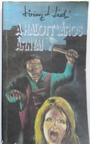 L�rincz L. L�szl� - A halott v�ros �rnyai