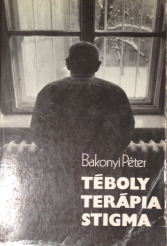 Bakonyi P�ter - T�boly ter�pia stigma