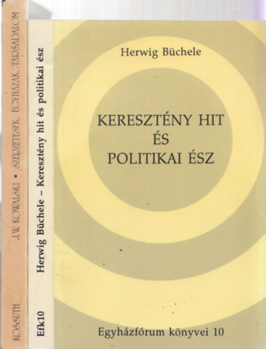 J. W. Kowalski Herwig Bchele - 2db vallssal kapcsolatos m - Herwig Bchele: Keresztny hit s politikai sz + J.W.Kowalski: Szerzetesek, egyhzak, trsadalom