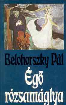 Belohorszky Pál - Égő rózsamáglya