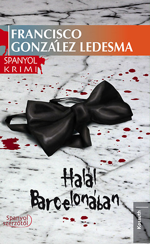 Ledesma Franciscogonzález - Halál Barcelonában