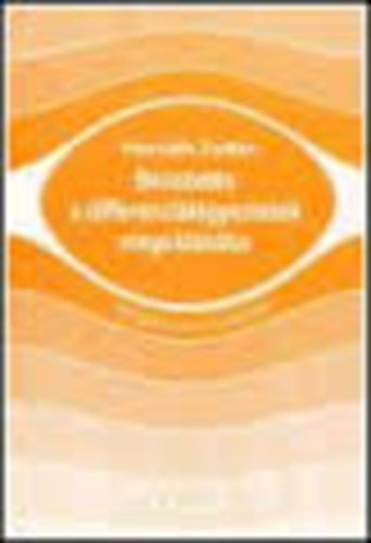 Dr. Horváth Zoltán - Bevezetés a differenciálegyenletek megoldásába