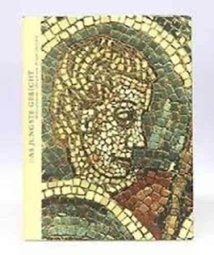 Dr Frantisek Petas - Das j�ngste Gericht. Mittelalterliches Mosaik vom Prager Veitsdom