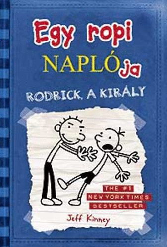 Jeff Kinney - Egy ropi naplja 2. - Rodrick a kirly