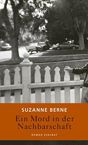 Suzanne Berne - Ein Mord in der Nachbarschaft