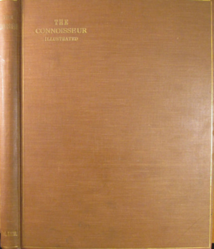 The Connoisseur. An Illustrated Magazin for Collectors Vol. XXIII. (January-April, 1909)
