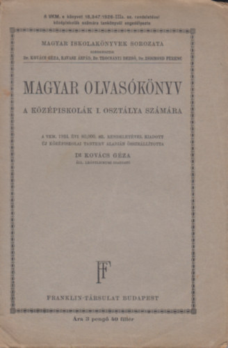 Dr. Kovács Géza (összeáll.) - Magyar olvasókönyv a gazdasági középiskolák I. osztálya számára