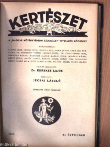 Dr. Kerekes; Jcsai  (szerk.) - Kertszet (A gyakorlati kertszkeds szemlje) (1941.  teljes vf.)