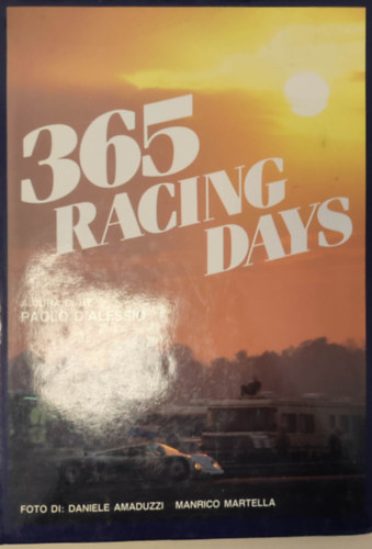 365 racing days (formula 1 , formula 3000 , europa cup renault etc.)