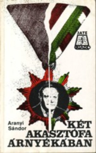 Aranyi Sndor - Kt akasztfa rnykban