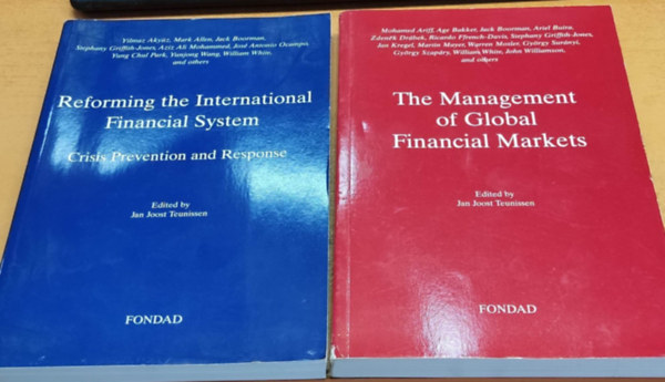 Fondad Jan Joost Teunissen - Reforming the International Financial System: Crisis Prevention and Response + The Management of Global Financial Markets (2 k�tet)