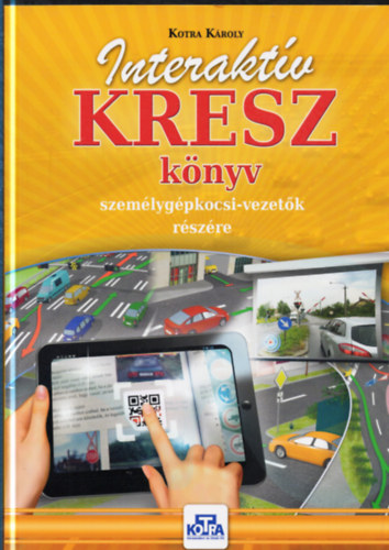 Kotra Kroly - Interaktv KRESZ knyv (2020)