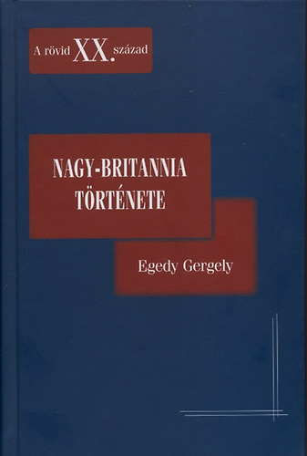 Egedy Gergely - Nagy-Britannia t�rt�nete