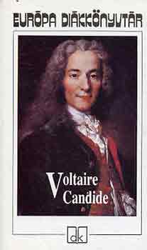 Voltaire - Candide avagy az optimizmus