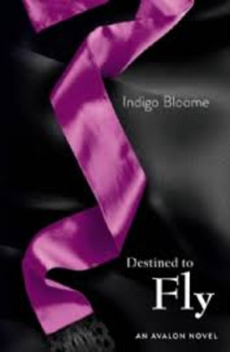 Indigo Bloome - Destined to Fly