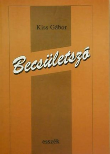 Kiss G�bor - Becs�letsz�