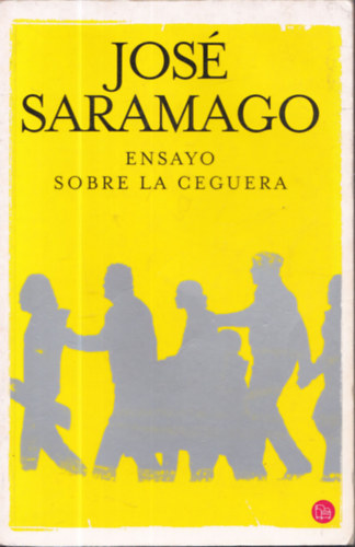 Jos Saramago - Ensayo sobre la ceguera