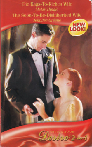 Jennifer Greene Metsy Hingle - The Rags To Riches Wife - The Soon To Be Disinherited Wife