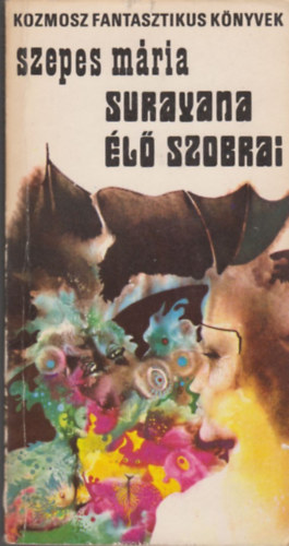 Szepes Mária - Surayana élő szobrai