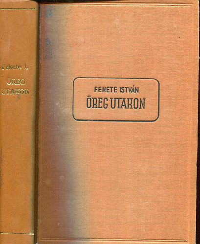 Fekete Istv�n - �reg utakon