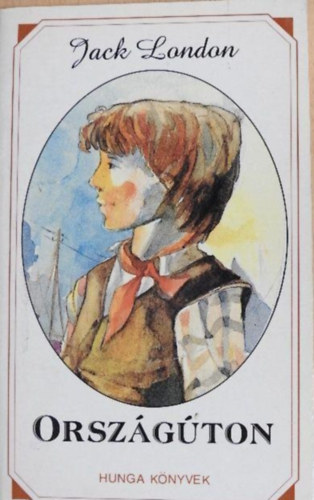 Jack London - Orsz�g�ton - Eml�kez�sek