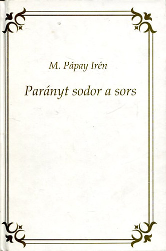Par�nyt sodor a sors