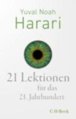 Yuval Noah Harari - 21 Lektionen f�r das 21. Jahrhundert