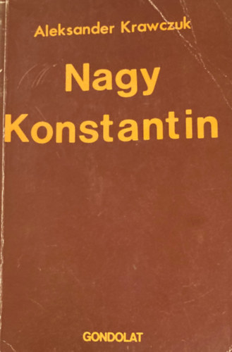 Aleksander Krawczuk - Nagy Konstantin