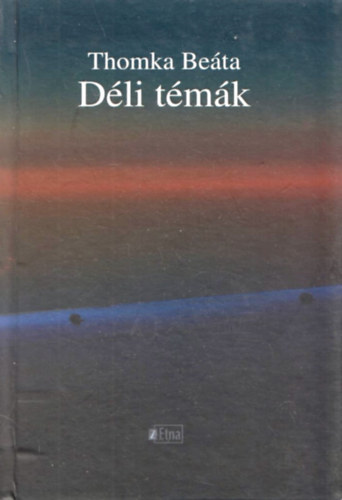 Thomka Be�ta - D�li t�m�k