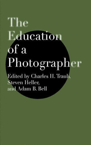 Steven Heller - The Education of a Photographer