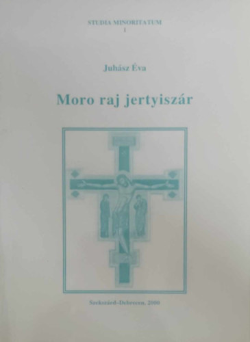 Juhász Éva - Moro raj jertyiszár