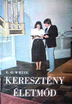E.G. White - Keresztény életmód