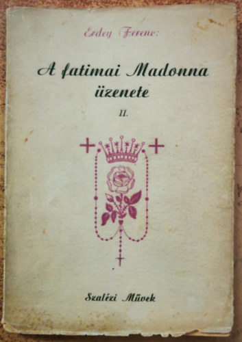 Erdey Ferenc - A fatimai Madonna zenete II.