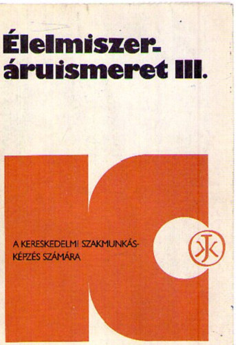 Riemer Lszl - lelmiszerruismeret III.