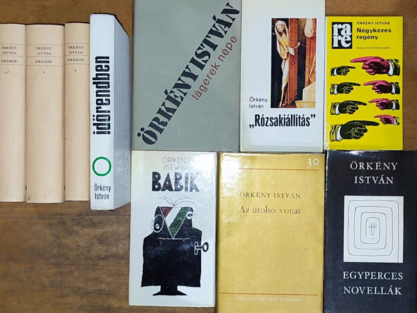 rkny Istvn - 10 db rkny Istvn m - Drmk I-III., Idrendben, Lgerek npe, Az utols vonat, Egyperces novellk, ,,Rzsakillts", Babik, Ngykezes regny