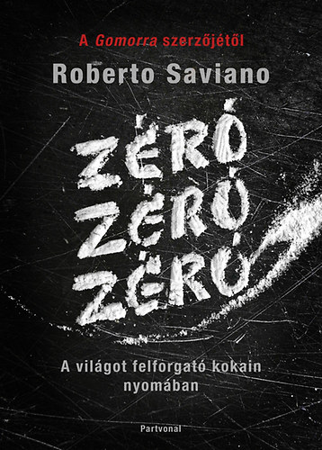 Roberto Saviano - ZéróZéróZéró